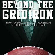 Beyond the Gridiron: How to Successfully Transition Into Collegiate Athletics