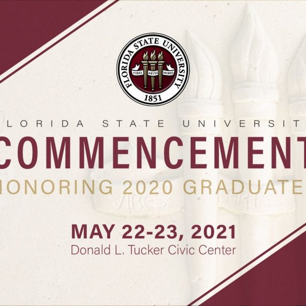 Florida State University Commencement honoring 2020 graduates. May 22-23, 2021, Donald L. Tucker Civic Center