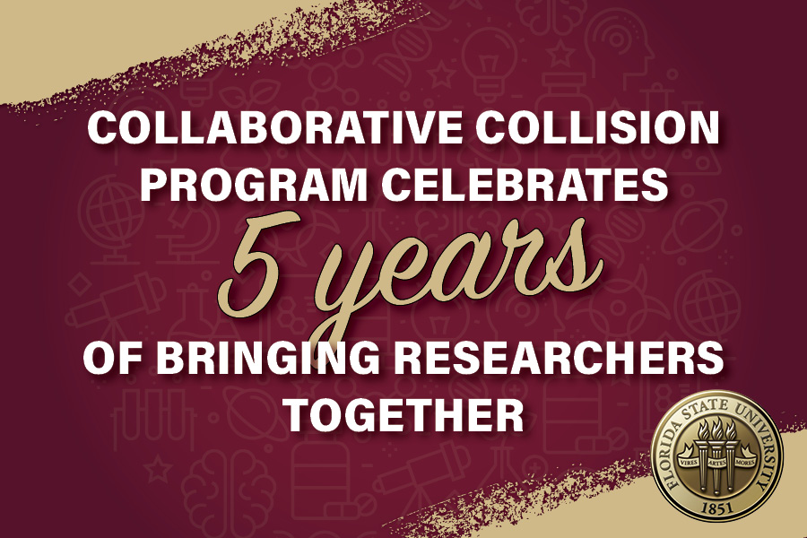 The Collaborative Collision program has helped bring together researchers from across Florida State University.