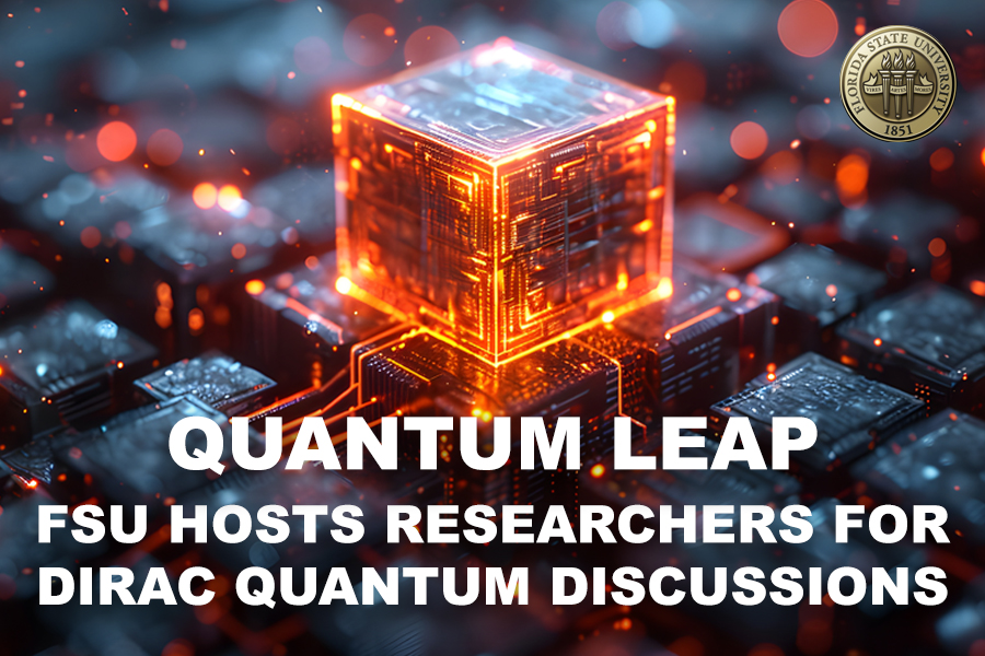 The Dirac Quantum Discussions, hosted from April 11-13 at the FSU-headquartered National High Magnetic Field Laboratory (NHMFL), brought together more than 70 faculty, students and postdoctoral researchers for the latest event in the FSU Quantum Initiative.