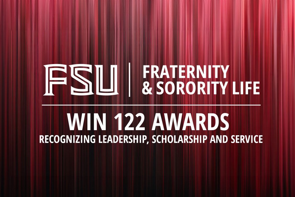 Thirty Florida State University Fraternity and Sorority Life organizations have won 122 awards recognizing their leadership, scholarship and service.