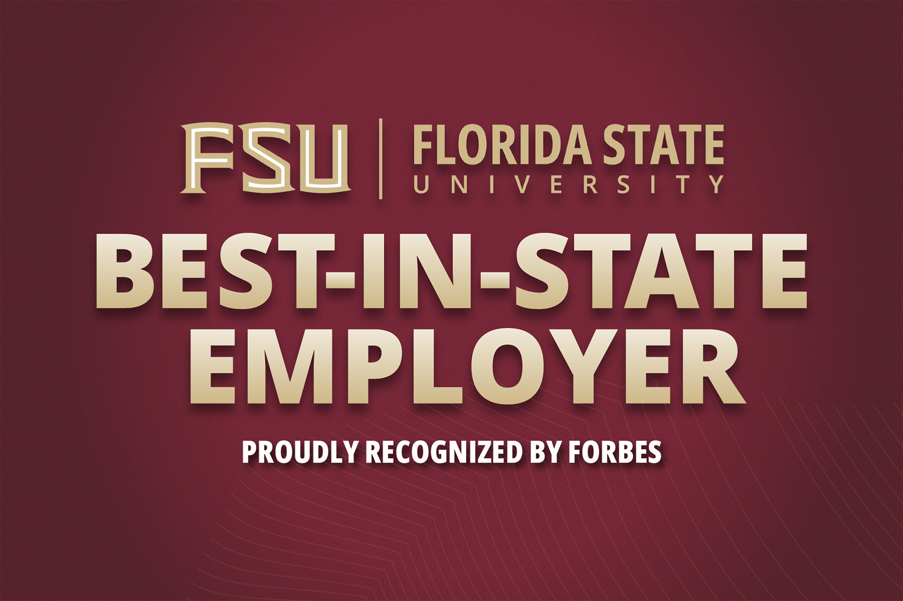 A promotional graphic from Florida State University features the university's logo and the text "BEST-IN-STATE EMPLOYER" in large, gold lettering against a maroon background, noting that the school was proudly recognized by Forbes.