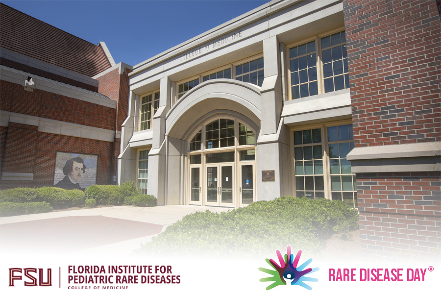 The front of the Florida State University College of Medicine. A logo for the Florida Institute for Pediatric Rare Diseases in in the lower left corner. A logo for Rare Disease Day is in the lower right corner.