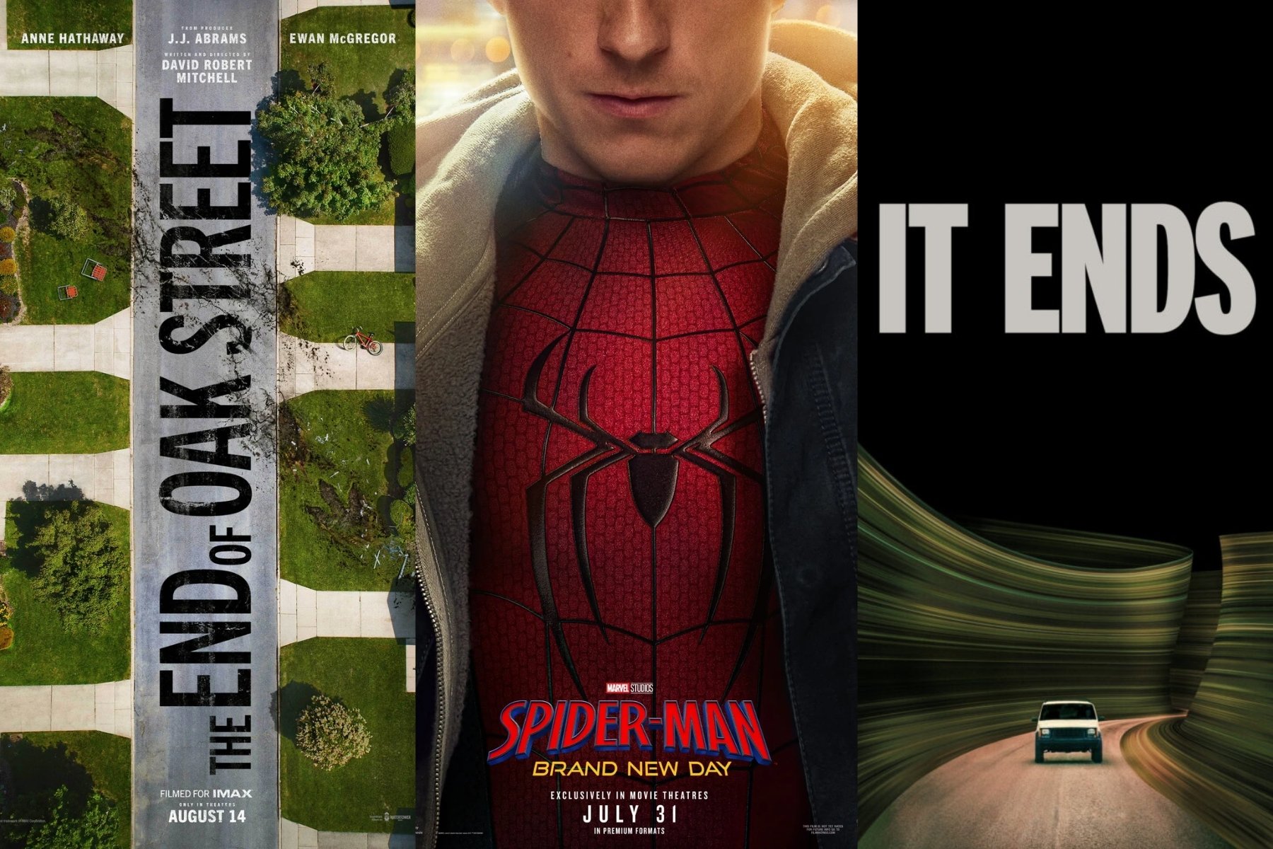 A three-panel collage of fictional movie posters featuring an aerial suburban street for The End of Oak Street, Tom Holland in a Spider-Man suit beneath a jacket for Spider-Man: Brand New Day, and a lone vehicle traveling down a warped road beneath the title IT ENDS.