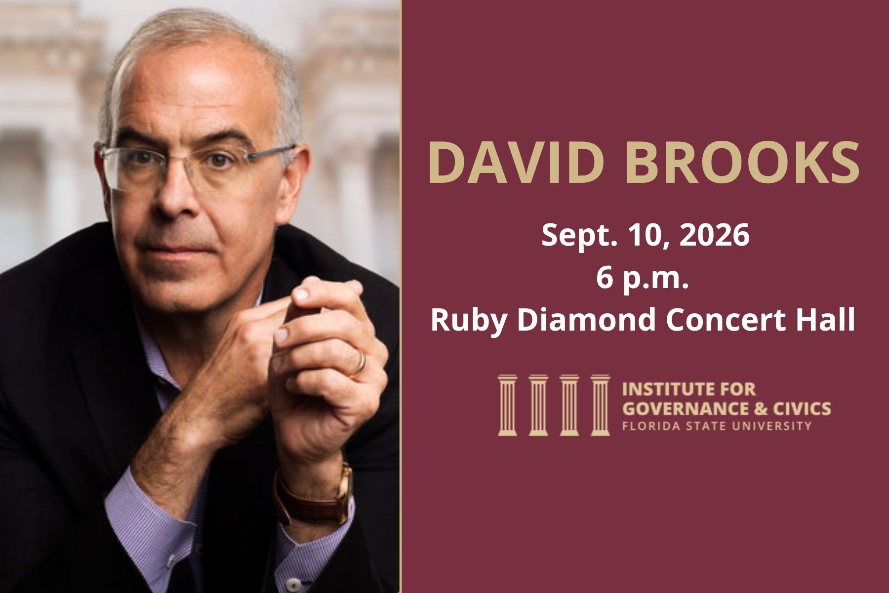 Event promotional graphic featuring a portrait of David Brooks alongside details announcing his speaking appearance on September 10, 2026, at 6 p.m. in the Ruby Diamond Concert Hall, hosted by the Florida State University Institute for Governance & Civics.