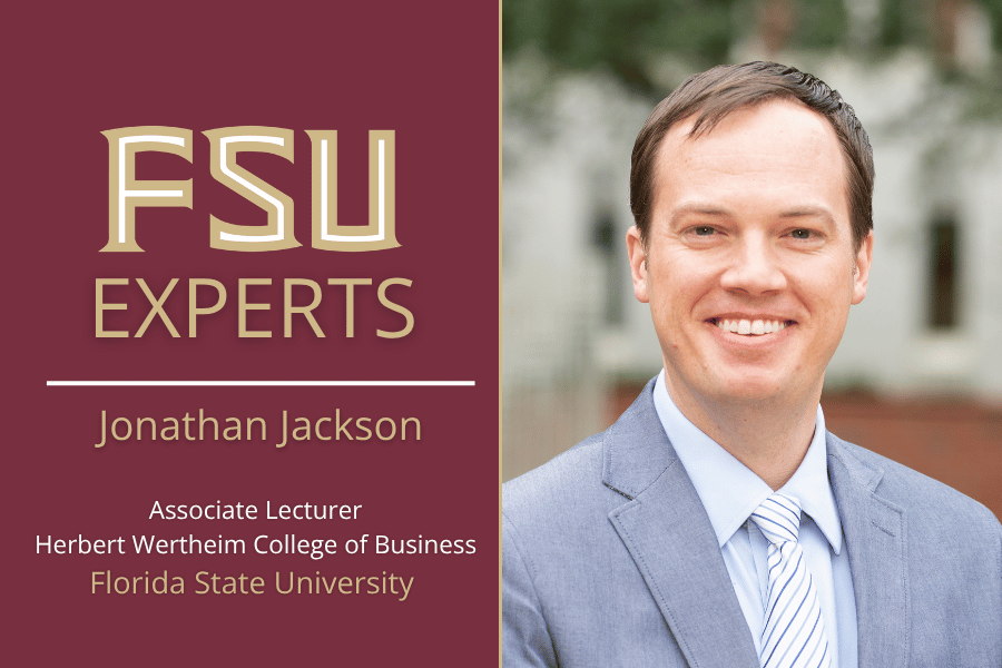 Jonathan Jackson is an associate lecturer in the Florida State University Herbert Wertheim College of Business.