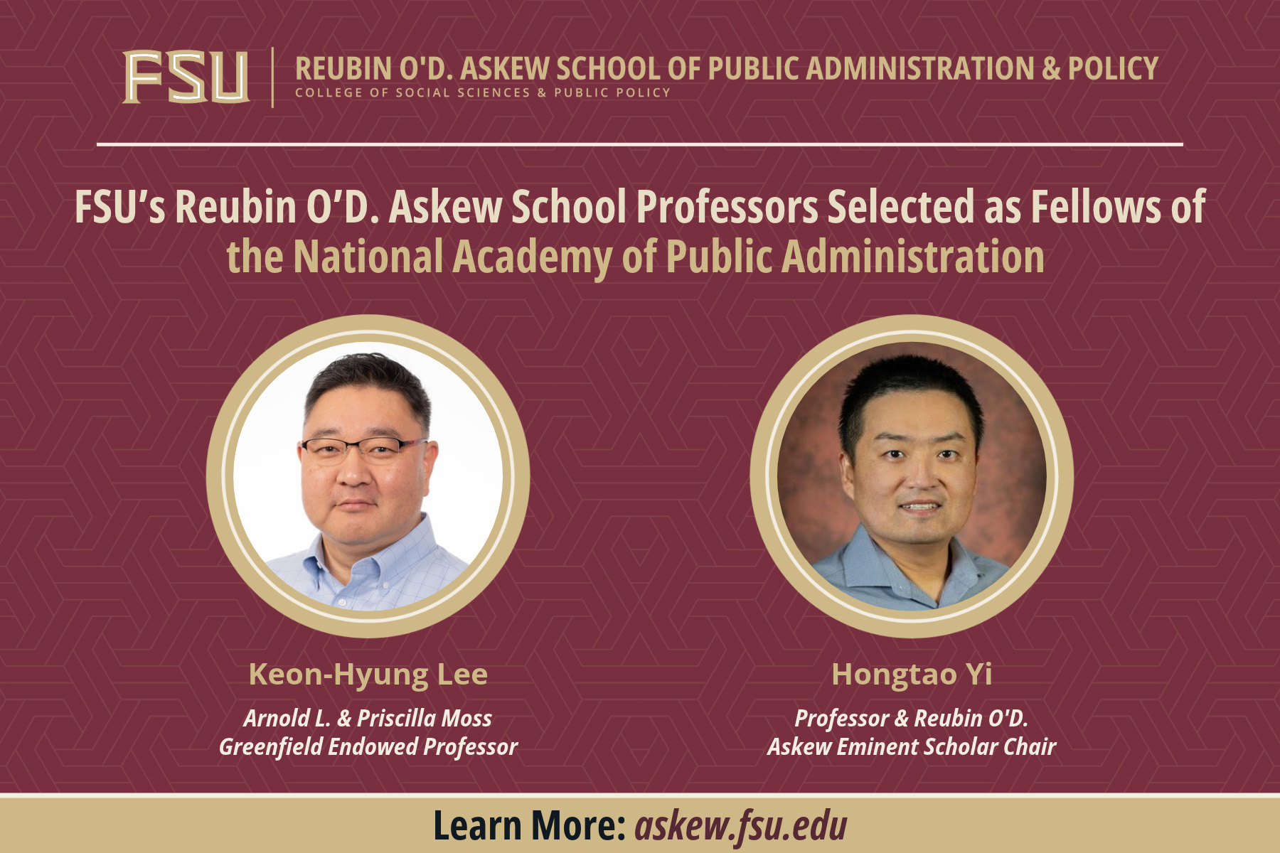 Florida State University graphic announcing Keon-Hyung Lee and Hongtao Yi of the Reubin O’D. Askew School of Public Administration and Policy as fellows of the National Academy of Public Administration. Headshots of both professors appear against a garnet background.